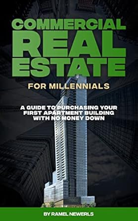 Must-Read Review: Commercial Real Estate for Millennials: A Guide to Purchasing Your First Apartment Building with No Money Down