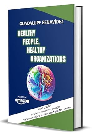 Transform Your Workplace Wellness: A Comprehensive Review of ‘Healthy People, Healthy Organizations: Management in Health, Wellbeing and Microbiome’