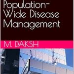Discover the Future of Healthcare: A Comprehensive Review of ‘AI in Precision Public Health: Population-Wide Disease Management’ Discover the Future of Healthcare: A Comprehensive Review of ‘AI in Precision Public Health: Population-Wide Disease Management’