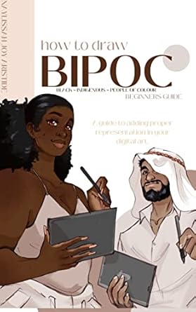 Transform Your Art: A Comprehensive Review of ‘How to Draw BIPOC: A Guide to Adding Proper Representation in Your Digital Art’