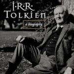 Discover the Fascinating Life of the Iconic Author: J.R.R. Tolkien: A Biography