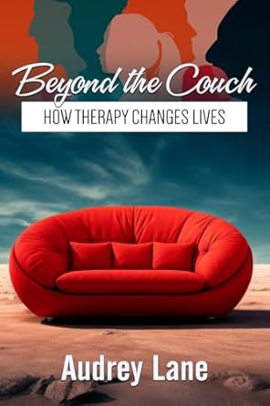 Transform Your Life: A Deep Dive into ‘Beyond the Couch: How Therapy Changes Lives’