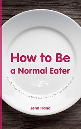 Transform Your Relationship with Food: A Comprehensive Review of ‘How to Be a Normal Eater: Finally Make Peace with Food and Live a Life Free From Dieting’