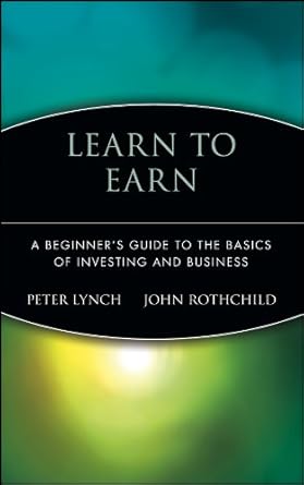 Unlock Your Financial Future: A Comprehensive Review of ‘Learn to Earn: A Beginner’s Guide to the Basics of Investing and Business’