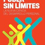 Transform Your Life Today: A Comprehensive Review of ‘Poder sin límites: La nueva ciencia del desarrollo personal (Spanish Edition)’