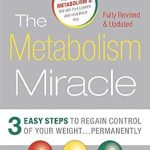 Unlock Your Weight Loss Potential: A Comprehensive Review of The Metabolism Miracle, Revised Edition: 3 Easy Steps to Regain Control of Your Weight . . . Permanently