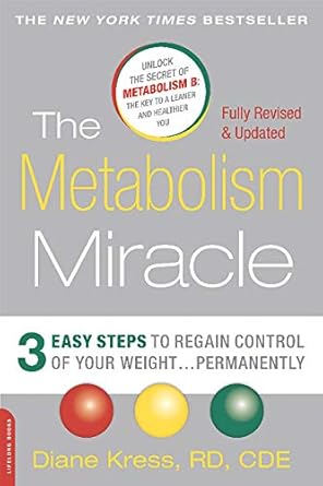 Unlock Your Weight Loss Potential: A Comprehensive Review of The Metabolism Miracle, Revised Edition: 3 Easy Steps to Regain Control of Your Weight . . . Permanently