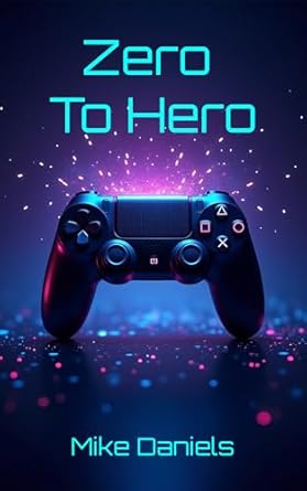Unlock Your Potential with This Must-Read: Zero To Hero: Your Ultimate AI Guide for Crushing School, Gaming, and Life