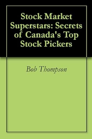 Unlocking Wealth: A Must-Read Review of ‘Stock Market Superstars: Secrets of Canada’s Top Stock Pickers’