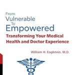 Empowering Insights: A Must-Read Review of ‘From Vulnerable to Empowered: Transforming Your Medical Health and Doctor Experience’