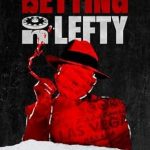 An Unmissable Insight into the Underworld: Betting On Lefty: The True Story of Frank Rosenthal and Mafia in Las Vegas