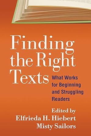 Essential Guide for Educators: A Comprehensive Review of Finding the Right Texts: What Works for Beginning and Struggling Readers (Solving Problems in the Teaching of Literacy)
