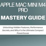 Discover the Secrets of the Ultimate Compact Powerhouse: A Comprehensive Review of THE APPLE MAC MINI M4 PRO MASTERY GUIDE – Unlocking Hidden Features, Performance Secrets, and Why It’s the Ultimate Compact Powerhouse Discover the Secrets of the Ultimate Compact Powerhouse: A Comprehensive Review of THE APPLE MAC MINI M4 PRO MASTERY GUIDE – Unlocking Hidden Features, Performance Secrets, and Why It’s the Ultimate Compact Powerhouse