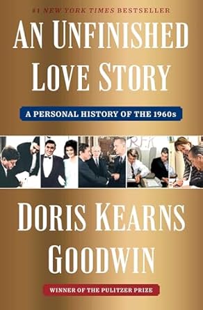 Discover the Heartfelt Reflections of a Decade: A Review of An Unfinished Love Story: A Personal History of the 1960s