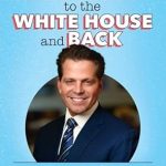 Discover Unmatched Resilience: A Review of ‘From Wall Street to the White House and Back: The Scaramucci Guide to Unbreakable Resilience’
