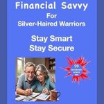 Unlock Financial Freedom: A Review of Golden Geezers, Stay Smart, Stay Secure: FINANCIAL SAVVY For Silver-Haired Warriors