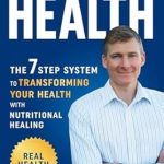 Unlocking Wellness: A Comprehensive Review of Optimal Health: The 7 Step System to Transforming Your Health with Nutritional Healing