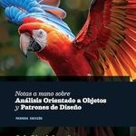 Discover the Secrets of Object-Oriented Analysis: A Review of ‘Notas a mano sobre análisis orientado a objetos y patrones de diseño (Notas a mano para ingenieros nº 2) (Spanish Edition)’ Discover the Secrets of Object-Oriented Analysis: A Review of ‘Notas a mano sobre análisis orientado a objetos y patrones de diseño (Notas a mano para ingenieros nº 2) (Spanish Edition)’