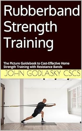 Unlock Your Fitness Potential: A Comprehensive Review of Rubberband Strength Training: The Picture Guidebook to Cost-Effective Home Strength Training with Resistance Bands
