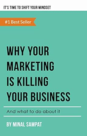 Discover the Secrets to Success: A Comprehensive Review of ‘Why Your Marketing Is Killing Your Business: And What To Do About It’