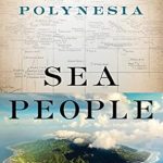 Discover the Enigmatic Journey of Ocean Navigators in ‘Sea People: The Puzzle of Polynesia’ – A Captivating Review Discover the Enigmatic Journey of Ocean Navigators in ‘Sea People: The Puzzle of Polynesia’ – A Captivating Review