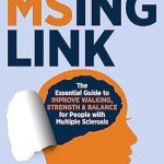 Discover Transformative Strategies: A Review of The MSing Link: The Essential Guide to Improve Walking, Strength & Balance for People with Multiple Sclerosis