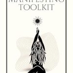 Unlock Your Potential: A Comprehensive Review of The Law of Attraction, Manifesting Toolkit: Using Your Mind the Way It Was Always Meant to Be Used