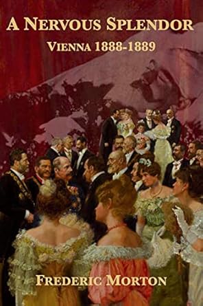 Discover the Turbulent Elegance of a City in Crisis: A Review of A Nervous Splendor: Vienna 1888-1889