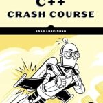 Unlock Your Programming Potential: A Comprehensive Review of ‘C++ Crash Course: A Fast-Paced Introduction’
