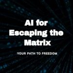 Unlock Your Freedom: A Comprehensive Review of ‘AI for Escaping the Matrix: Your Path to Freedom from Amazon’ Unlock Your Freedom: A Comprehensive Review of ‘AI for Escaping the Matrix: Your Path to Freedom from Amazon’