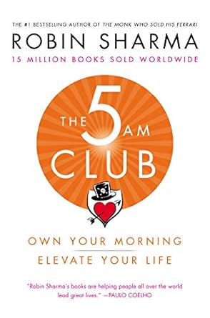 Transform Your Life with This Game-Changing Review of The 5AM Club: Own Your Morning. Elevate Your Life.