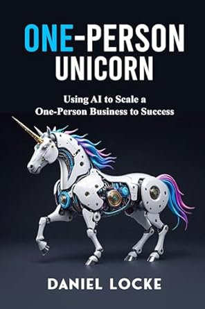 Unlock Your Business Potential: A Comprehensive Review of ‘One-Person Unicorn: Using AI to Scale a One-Person Business to Success from Amazon’