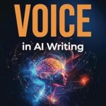 Unlocking Effective Business Communication: A Review of The Power of Voice in AI Writing: Practical Strategies for Business Communication