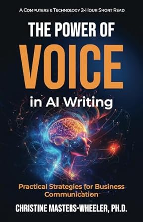 Unlocking Effective Business Communication: A Review of The Power of Voice in AI Writing: Practical Strategies for Business Communication