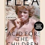 Unforgettable Journey of Resilience: A Review of Acid for the Children: A Memoir Unforgettable Journey of Resilience: A Review of Acid for the Children: A Memoir