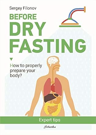 Transform Your Health Journey: A Comprehensive Review of Before Dry Fasting (Siberika Publishing)
