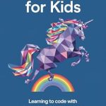 Unlock Your Child’s Coding Potential: A Review of ‘JavaScript for Kids: Learning to Code with Fun and Interactive Projects’