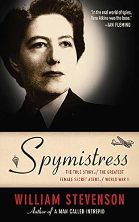 Unveiling Bravery: A Captivating Review of ‘Spymistress: The True Story of the Greatest Female Secret Agent of World War II’