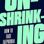 Empowering Insights Await: A Must-Read Review of ‘Unshrinking: How to Face Fatphobia’