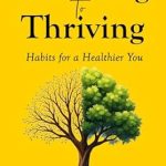 Transform Your Life: A Compelling Review of ‘From Surviving to Thriving: Habits for a Healthier You’