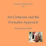 An In-Depth Review of ‘Art Criticism and the Formalist Approach’ (Cv/Visual Arts Research Book 162): A Must-Read for Art Enthusiasts
