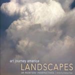 Discover the Beauty of America: A Compelling Review of ‘Art Journey America Landscapes: 89 Painters’ Perspectives’ Discover the Beauty of America: A Compelling Review of ‘Art Journey America Landscapes: 89 Painters’ Perspectives’
