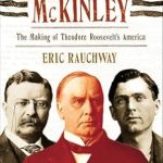 Uncover the Fascinating Truth: A Review of Murdering McKinley: The Making of Theodore Roosevelt’s America Uncover the Fascinating Truth: A Review of Murdering McKinley: The Making of Theodore Roosevelt’s America