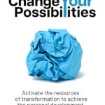 Unlock Your Potential: A Comprehensive Review of ‘Change Your Possibilities: The Self-Improvement Book to Activate Resources for Growth and Transformation’ (Transform Your Personal Landscape 1)