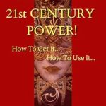 Unlocking Success: A Comprehensive Review of 21st CENTURY POWER!: How To Get It How To Use It