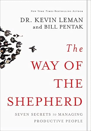 Transform Your Leadership Skills: A Comprehensive Review of The Way of the Shepherd: Seven Secrets to Managing Productive People