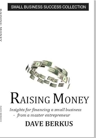 Must-Read Strategies Revealed in ‘Raising Money (Small Business Success Collection Book 2)’ – A Comprehensive Review