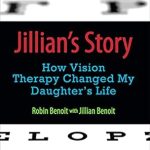 Discover the Transformative Power of Vision Therapy: A Review of Jillian’s Story: How Vision Therapy Changed My Daughter’s Life