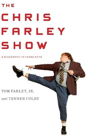 Unforgettable Insights: A Deep Dive into The Chris Farley Show: A Biography in Three Acts