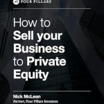 Unlocking Business Value: A Comprehensive Review of ‘How to Sell Your Business to Private Equity: A Playbook on Selling Your Largest Asset’